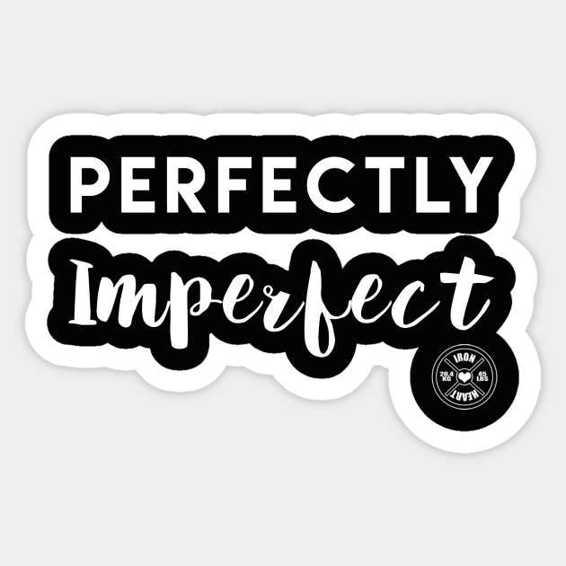 Perfectly Imperfect - white text Sticker by ironheart